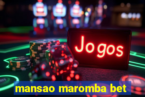 mansao maromba bet